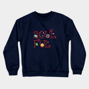 Soulful Crewneck Sweatshirt